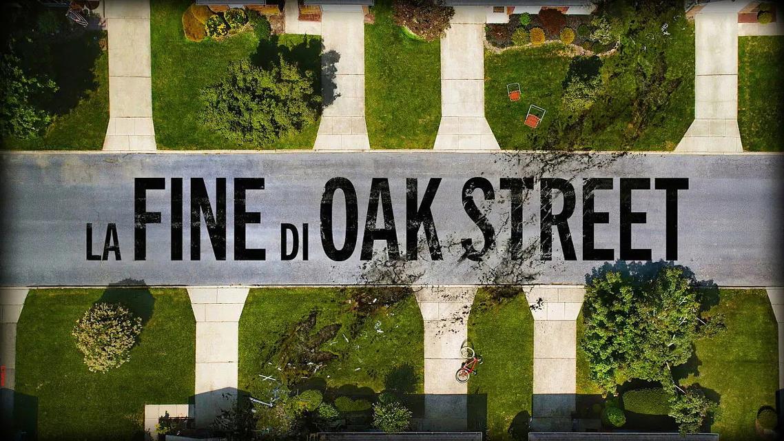 LA FINE DI OAK STREET